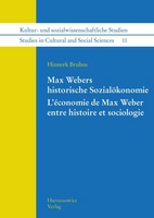 Max Webers historische Sozialökonomie.