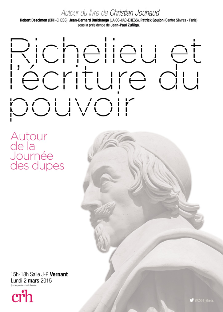 Autour de l'ouvrage de Christian Jouhaud, Richelieu et l'écriture du pouvoir. Autour de la Journée des Dupes