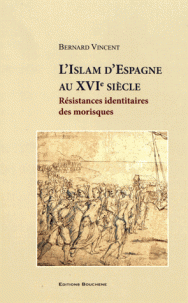 L'islam d'Espagne au XVIe siècle