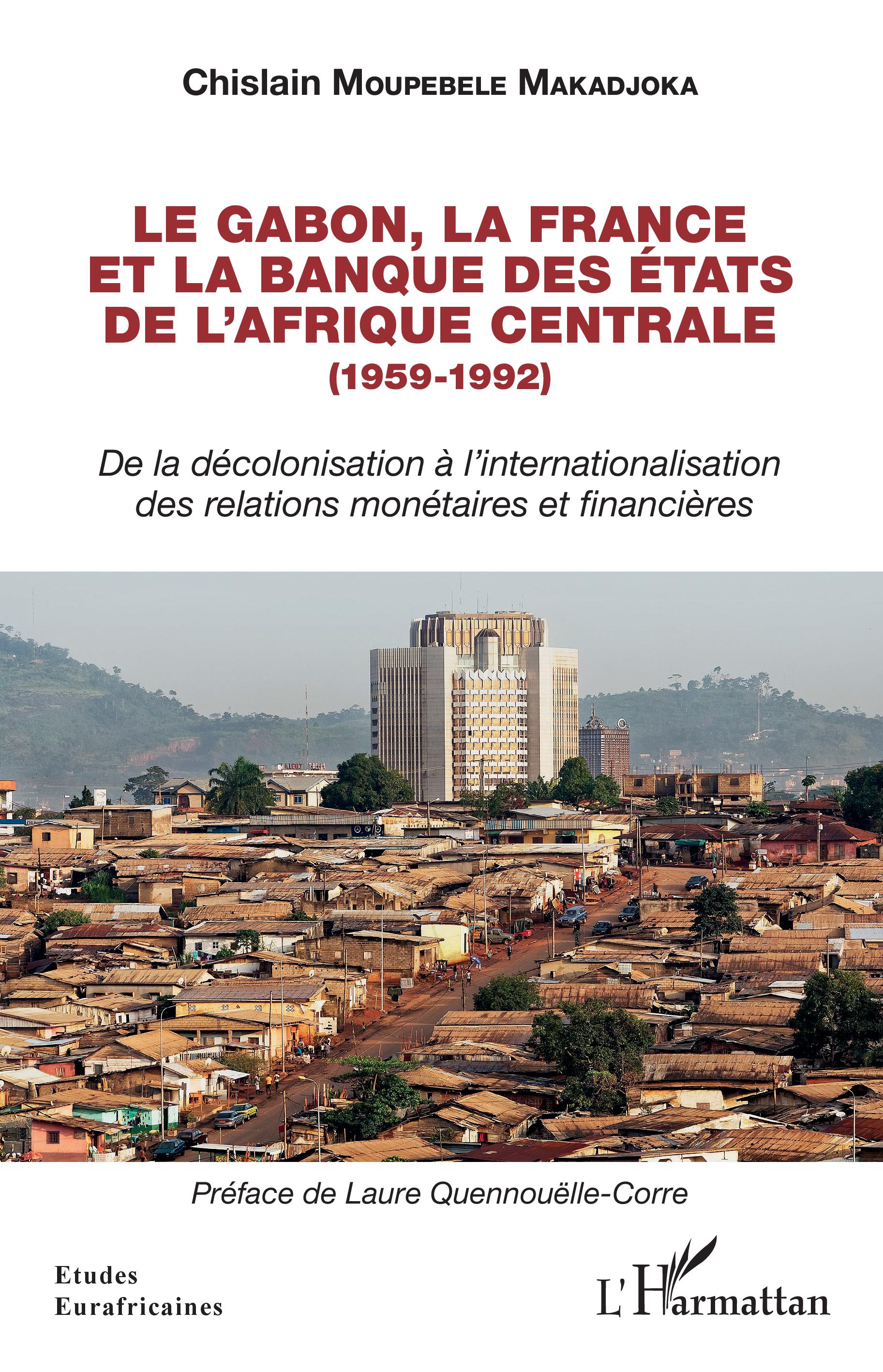Le Gabon, la France et la Banque des États de l’Afrique centrale (1959-1992)