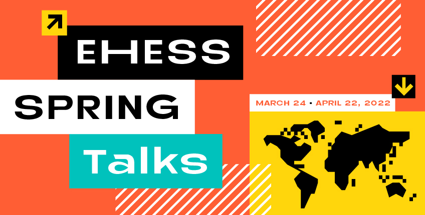 Spring Talks EHESS 2022