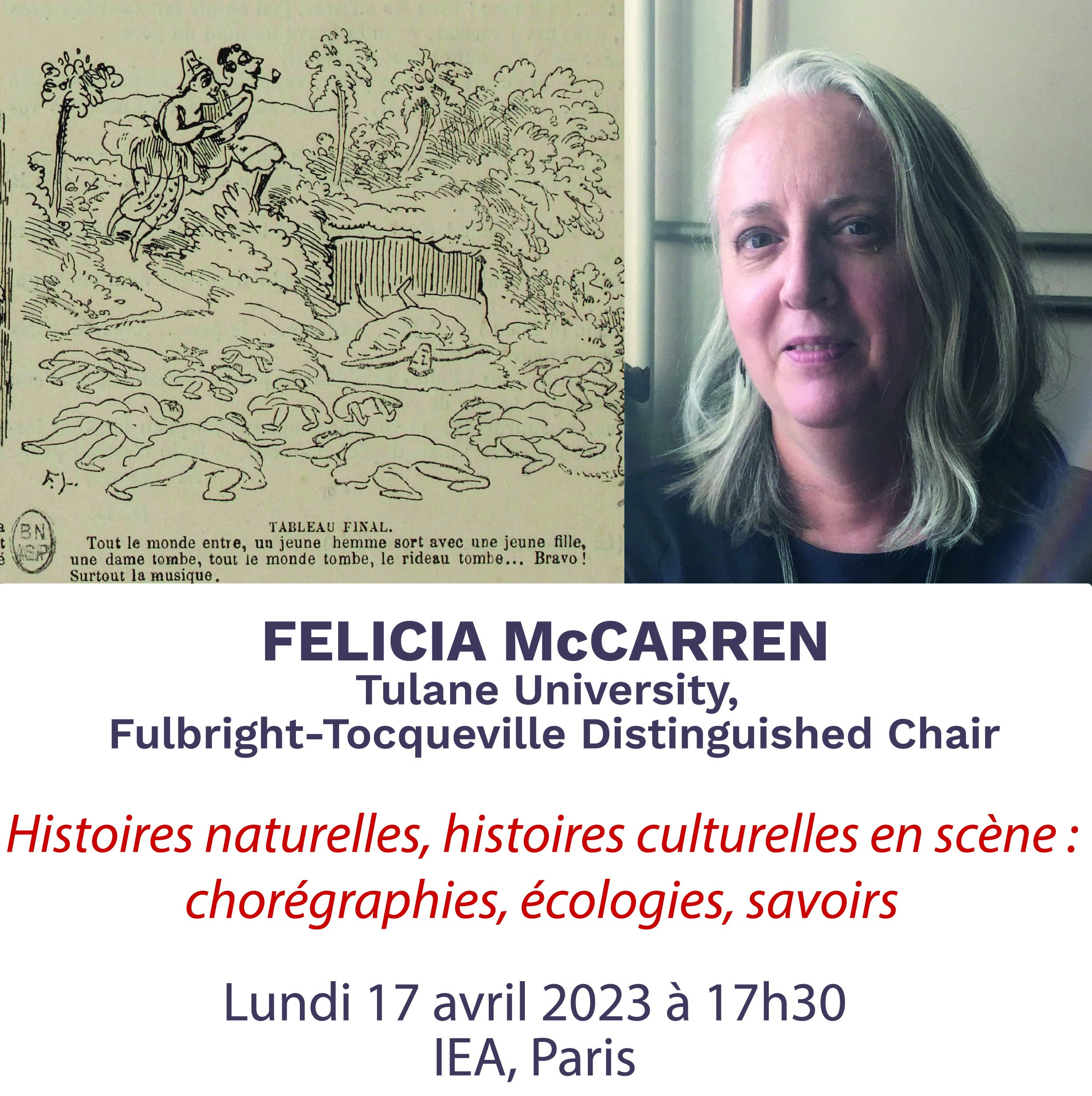 Felicia McCarren (Tulane University, Fulbright-Tocqueville Distinguished Chair), Histoires naturelles, histoires culturelles en scène :  chorégraphies, écologies, savoirs